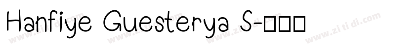 Hanfiye Guesterya S字体转换